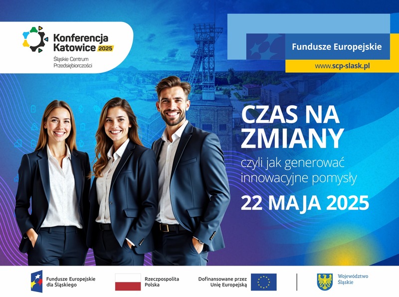 Zdjęcie artykułu Konferencja Śląskiego Centrum Przedsiębiorczości – „Czas na zmiany, czyli jak generować innowacyjne pomysły”